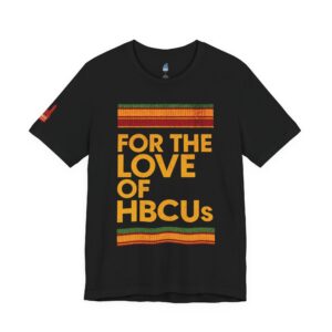 For the Love of HBCUs Black Jersey Short Sleeve Tee